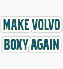 Make Volvo Boxy Again Sticker