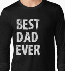 Best Dad Ever Fathers Day Gift For Cool Mens Funny T SHIRT Tee Cute Long Sleeve T-Shirt