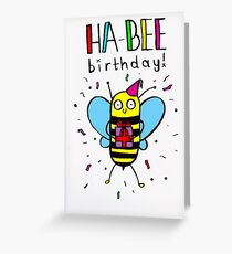 HA-BEE BIRTHDAY! Greeting Card