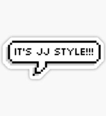 It's JJ Style!!! Sticker