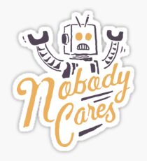 Nobody Cares Sticker