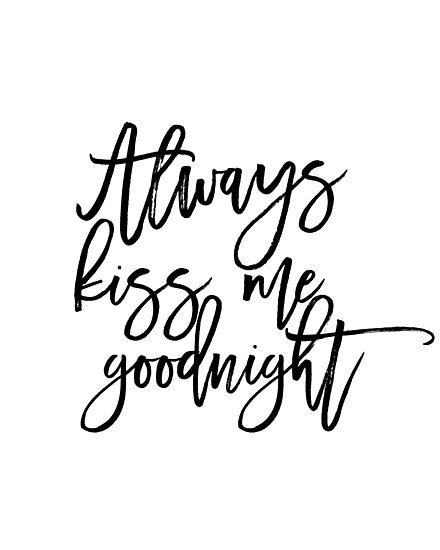 Quote Print Always Kiss Me Goodnight Printable Wall Art Decor Poster Inspirational Typography 