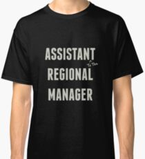 Assistant (to the) Regional Manager Classic T-Shirt
