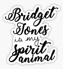 Bridget Jones Is My Spirit Animal Sticker