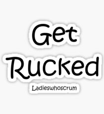 Get Rucked Sticker