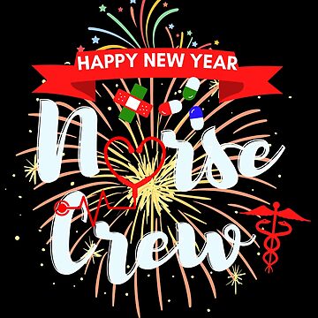 Happy New Year Hospital Nurse Crew - New Year Gifts For Nurses and Doctors  2022 Medical Instruments Poster for Sale by t Store