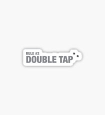 Rule #2: Double tap. Sticker