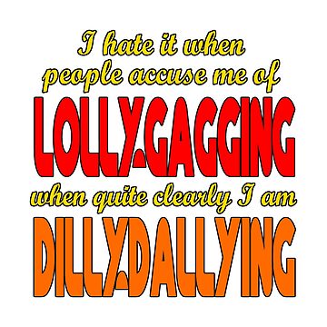 Spiritual Lollygagging