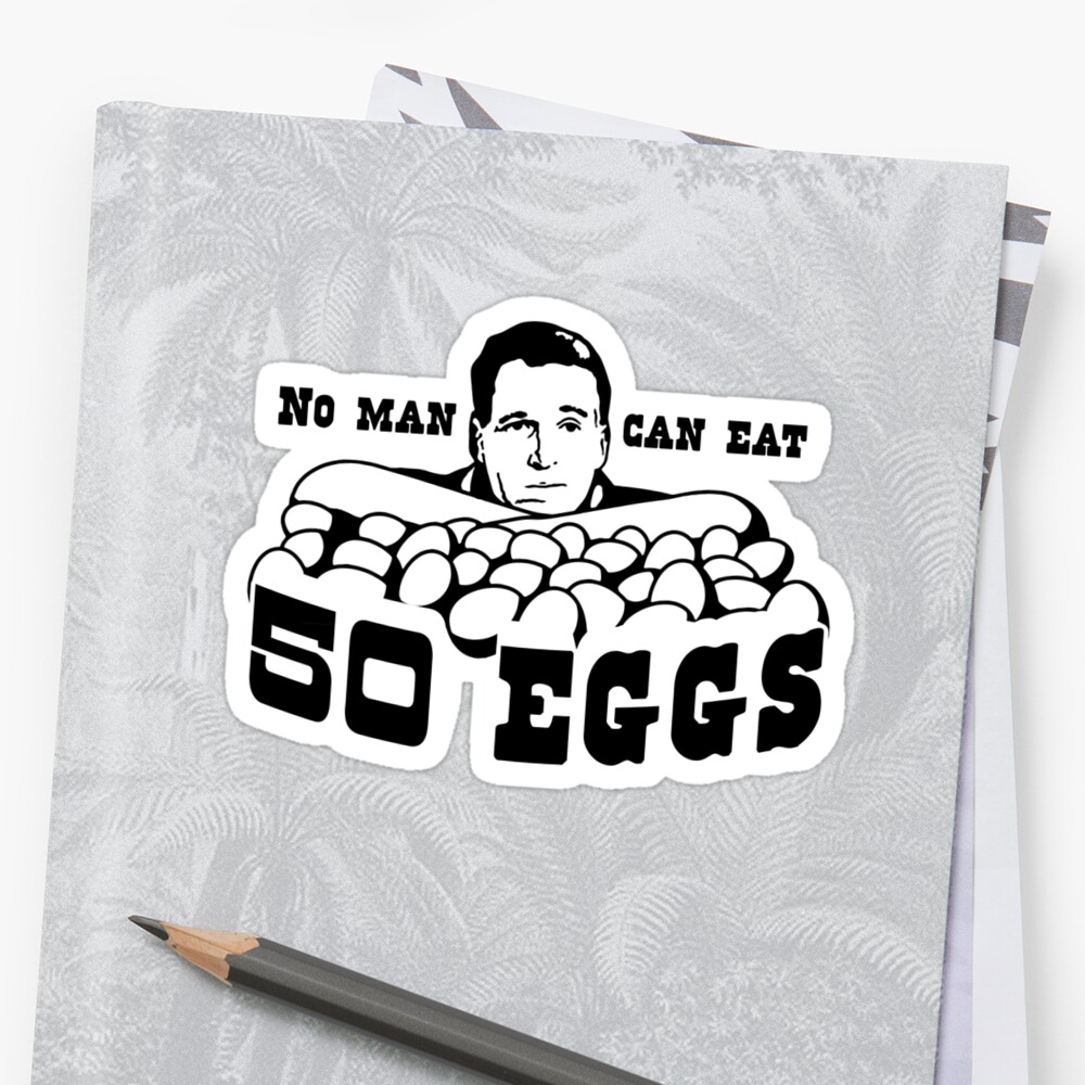 Cool Hand Luke No Man Can Eat 50 Eggs Stickers By Dutyfreak Redbubble