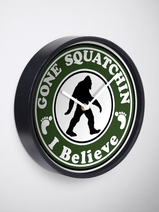 Alternate view of BIGFOOT GONE SQUATCHIN BIG FOOT SASQUATCH YETI I BELIEVE Clock