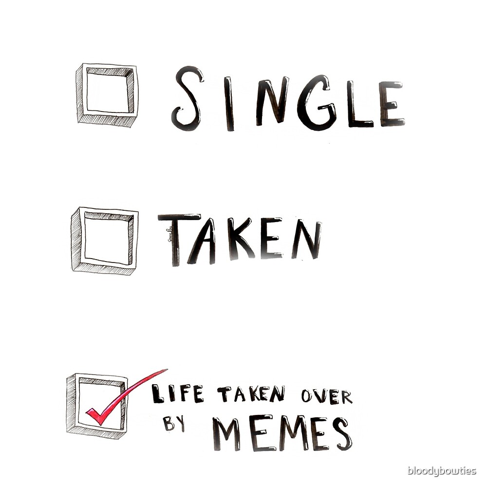 single or taken memes