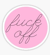 "fuck off" pink circle Sticker