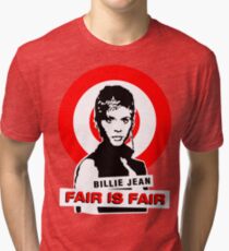 Billie Jean FAIR IS FAIR Tri-blend T-Shirt
