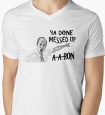 You Done Messed Up Aaron Men's V-Neck T-Shirt
