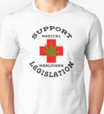 Support Medical Marijuana Legislation Unisex T-Shirt