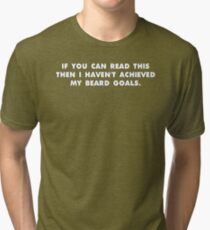 Beard GOALS Tri-blend T-Shirt