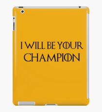 I will be your champion iPad Case/Skin
