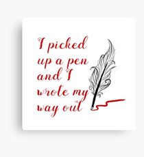 I Wrote My Way Out Canvas Print