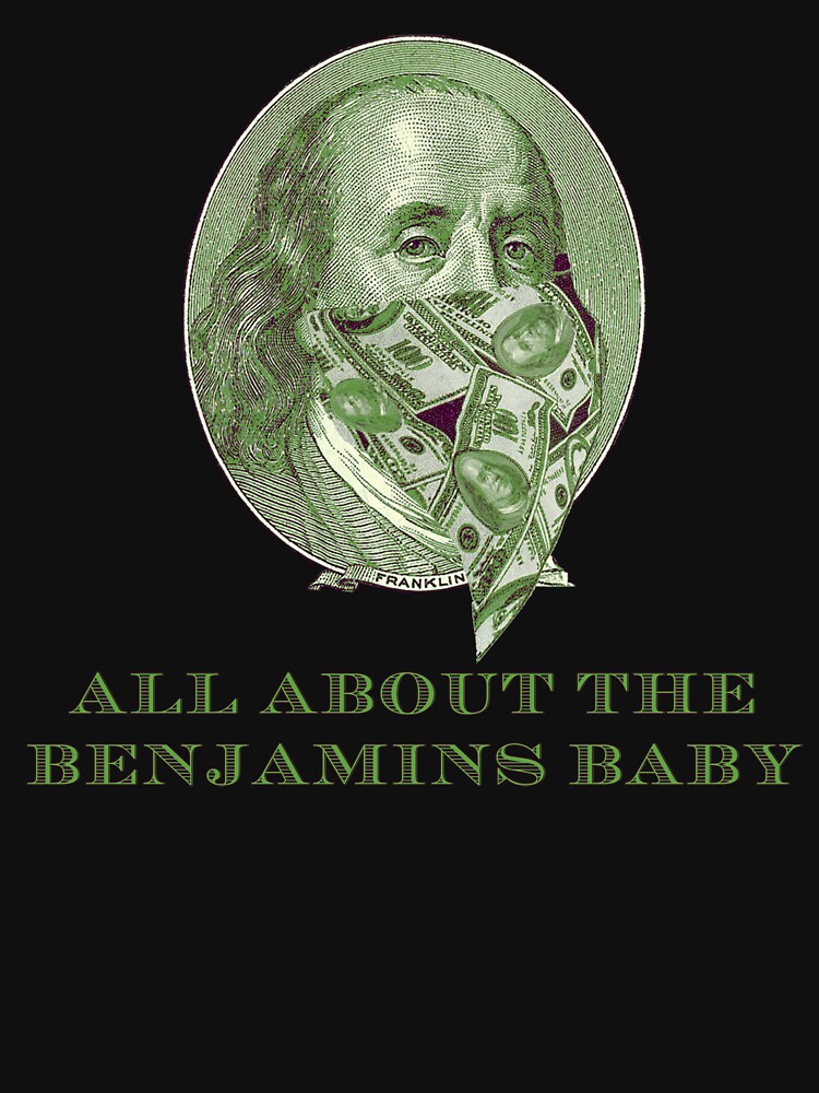 all about the benjamins shirt