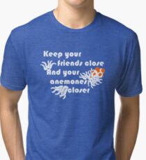 Keep Your Anemones Closer Funny SCUBA Diving Shirt Tri-blend T-Shirt