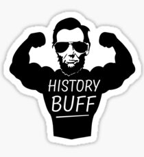 Funny History Buff Abe Lincoln Shirt Sticker