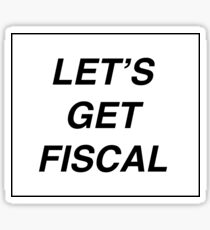 let's get fiscal Sticker