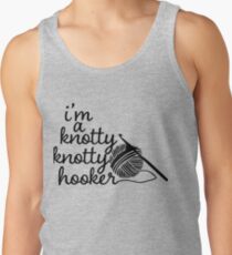 Knotty,knotty hooker funnyshirt Tank Top