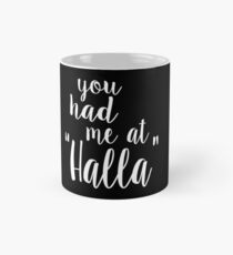 You Had Me at Halla - Black Mug