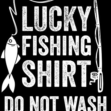 Lucky Fishing Shirt Do Not Wash Sticker