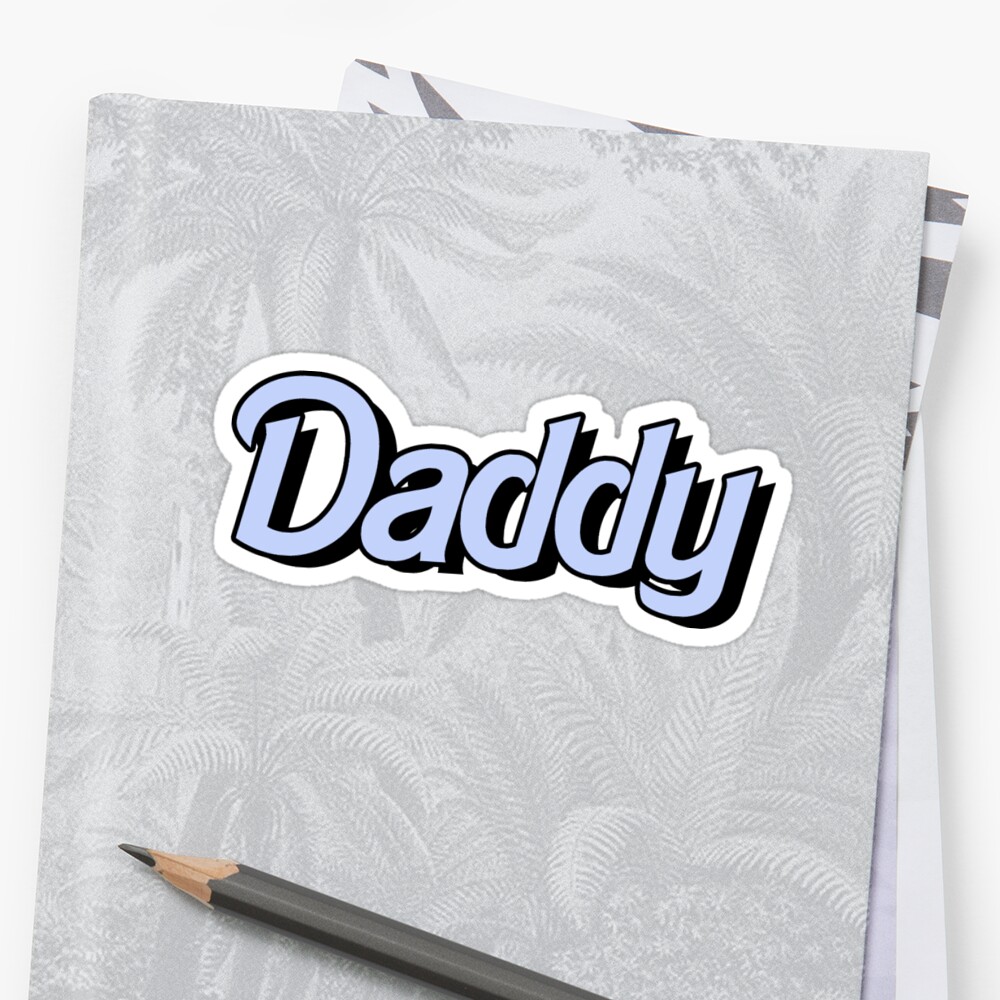 "Daddy" Stickers by mightysalvatore | Redbubble