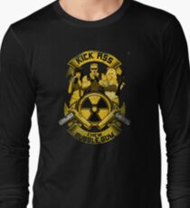 Kick Ass and Chew Bubble Gum! Long Sleeve T-Shirt