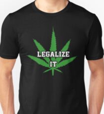 Legalize It Unisex T-Shirt