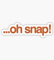 OH SNAP! Sticker