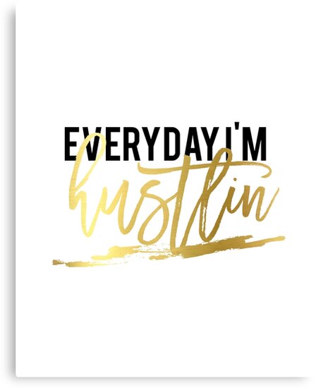 printable art everyday im hustlin inspirational quote motivational motovational prints