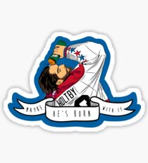 Maybe He's Born With It Sticker