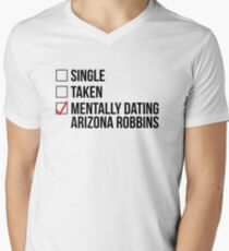 MENTALLY DATING ARIZONA ROBBINS Men's V-Neck T-Shirt