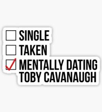 MENTALLY DATING TOBY CAVANAUGH Sticker