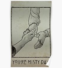 You're Misty Day Poster