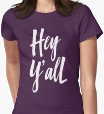 Hey Y'all Women's Fitted T-Shirt
