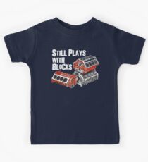 Still Plays With Blocks Kids T-Shirt