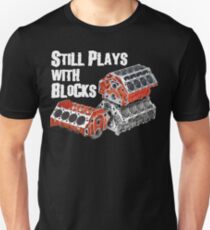 Still Plays With Blocks Unisex T-Shirt