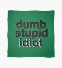 dumb stupid idiot-green bg Scarf