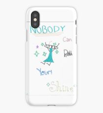Nobody can dull your shine! iPhone Case/Skin
