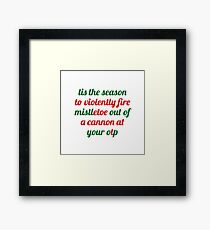 Tis the season {FULL} Framed Print