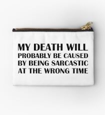 Being Sarcastic at the Wrong Time Studio Pouch