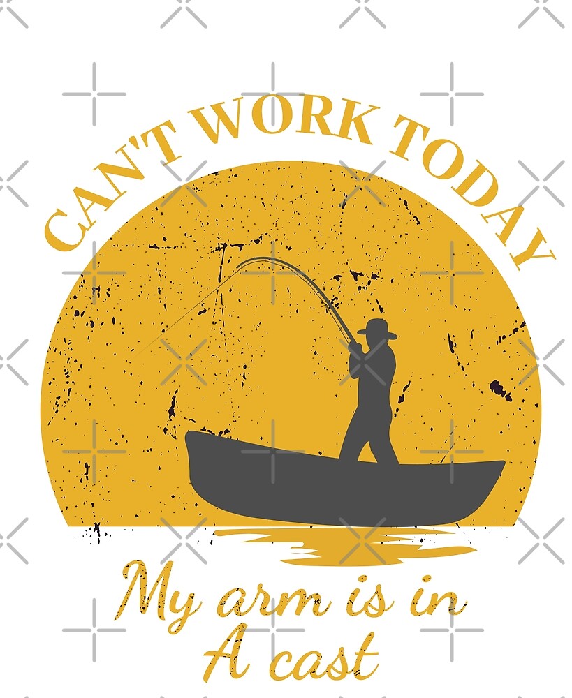 I Can't Work My Arm Is In A Cast | Mens Fishing T Shirt, Funny Fishing Shirt, Fishing Graphic Tee, Fisherman Gifts, Present For Fisherman