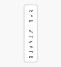 RYN WEAVER Sticker