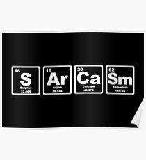 Sarcasm - Periodic Table Poster