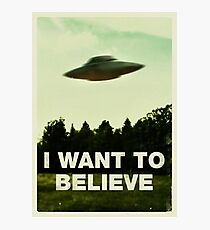 I Want To Believe Photographic Print