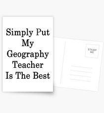Simply Put My Geography Teacher Is The Best Postcards